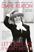 Cover: Let's Just Say It Wasn't Pretty - Penguin