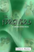 Cover: The Forgivers - A Collection of Short Stories - Cynthia L. Hatcher