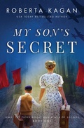 Cover: My Son's Secret (Jews, The Third Reich, and a Web of Secrets, #1) - Roberta Kagan