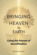 Cover: Bringing Heaven to Earth - Beacon & Quill Publishing LLC