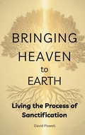 Cover: Bringing Heaven to Earth - Beacon & Quill Publishing LLC