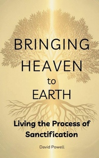 Enlarge image Cover: Bringing Heaven to Earth - Beacon & Quill Publishing LLC