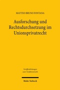 Cover: Ausforschung und Rechtsdurchsetzung im Unionsprivatrecht - Mohr Siebeck