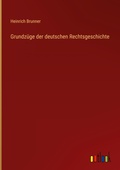 Cover: Grundz&uuml;ge der deutschen Rechtsgeschichte - Outlook Verlag