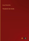 Cover: Theoderich der Gro&szlig;e - Outlook Verlag