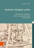 Cover: Weibliche Heiligkeit pr&uuml;fen - B&ouml;hlau
