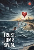 Cover: Trust. Jump. Swim. - epubli