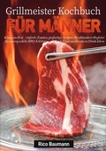 Cover: Grillmeister Kochbuch f&uuml;r M&auml;nner - epubli
