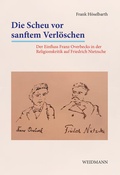 Cover: Die Scheu vor sanftem Verl&ouml;schen - Weidmannsche Hildesheim