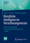 Cover: K&uuml;nstliche Intelligenz im Versicherungswesen - Springer Gabler