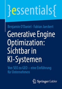Enlarge image Cover: Generative Engine Optimization: Sichtbar in KI-Systemen - Springer Gabler
