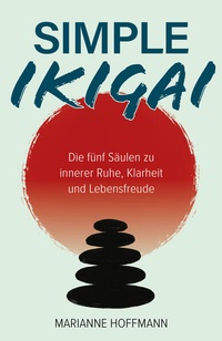 Enlarge image Cover: Simple Ikigai - Verlagshaus Stopfer