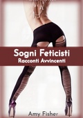 Cover: Sogni Feticisti - Amy Fisher