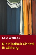 Cover: Die Kindheit Christi: Erz&auml;hlung - Uksak E-Books