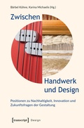 Cover: Zwischen Handwerk und Design - transcript