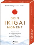 Cover: Dein Ikigai-Moment - Impulskarten f&uuml;r ein Leben voller Leichtigkeit, Sinn und Erf&uuml;llung - Schirner Verlag
