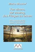 Cover: Von einem, der auszog, das Fliegen zu lernen - Mascha, Andreas