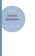 Cover: Ich bin Spartacus - Fr&ouml;lich & Kaufmann