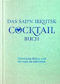 Cover: DAS SALON IRKUTSK COCKTAIL BUCH - August Dreesbach Verlag