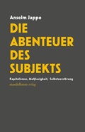 Cover: Die Abenteuer des Subjekts - Mandelbaum Verlag eG