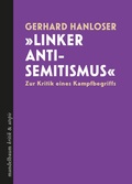 Cover: &raquo;Linker Antisemitismus&laquo; - Mandelbaum Verlag eG