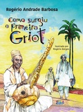 Cover: Como surgiu o primeiro Griot - Cortez Editora