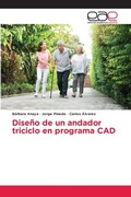 Cover: Diseno de un andador triciclo en programa CAD - Editorial Academica Espanola