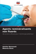 Cover: Agents remineralisants non fluores - Editions Notre Savoir