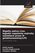 Cover: Nigella sativa Linn. lagodzi zapalenie watroby wywolane przez D-galaktozoamine/LPS - Wydawnictwo Nasza Wiedza