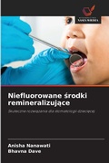 Cover: Niefluorowane srodki remineralizujace - Wydawnictwo Nasza Wiedza