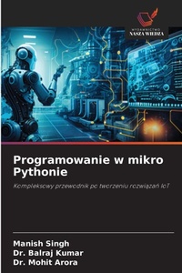Enlarge image Cover: Programowanie w mikro Pythonie - Wydawnictwo Nasza Wiedza