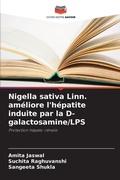 Cover: Nigella sativa Linn. ameliore l'hepatite induite par la D-galactosamine/LPS - Editions Notre Savoir