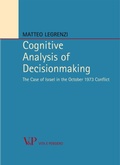 Cover: Cognitive Analysis of Decisionmaking. The Case of Israel in the October 1973 Conflict - Vita E Pensiero