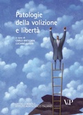Cover: Patologie della volizione e libert&agrave; - Vita E Pensiero