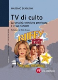 Cover: TV di culto. La serialit&agrave; televisiva americana e il suo fandom - Vita E Pensiero