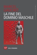 Cover: La fine del dominio maschile - Vita E Pensiero