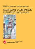 Cover: Manifestare e contrastare il dissenso (secoli XI-XIV) - Vita E Pensiero