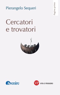 Enlarge image Cover: Cercatori e trovatori - Vita E Pensiero