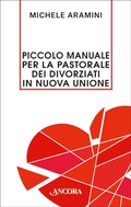 Cover: Piccolo manuale per la pastorale dei divorziati in nuova unione - Ancora