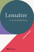 Cover: Lema&icirc;tre - La teoria del Big Bang - Pelago