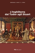 Cover: L'Inghilterra dai Tudor agli Stuart - Pelago