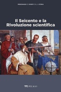 Cover: Il Seicento e la Rivoluzione scientifica - Pelago