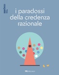 Cover: I paradossi della credenza razionale - Pelago