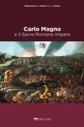 Cover: Carlo Magno e il Sacro Romano impero - Pelago