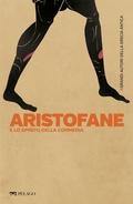 Cover: Aristofane e lo spirito della commedia - Pelago