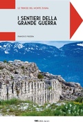 Cover: Le trincee del Monte Zugna - Pelago