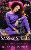Cover: Sass & Spells (Seven Days of Flash Fiction) - Write from the Heart Publications