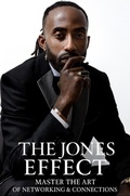 Cover: The Jones Effect - Master the Art of Networking and Connections - Be Epic Media - Lisa Pellegrene