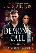 Cover: Demon's Call (The Nevermore Casefiles, #1) - L.R. Stahlberg