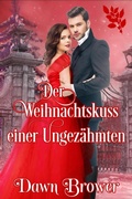 Cover: Der Weihnachtskuss einer Ungez&auml;hmten - Dawn Brower